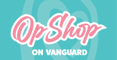 Discover What’s Different at the New “Op Shop on Vanguard”!